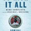To Risk It All: Nine Conflicts and the Crucible of Decision
