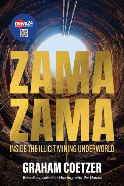 Zama Zama: Inside the Illicit Mining Underworld