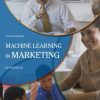 Machine Learning in Marketing: Pearson Originals Edition