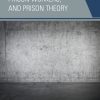 Prison Management, Prison Workers, and Prison Theory: Alienation and Power