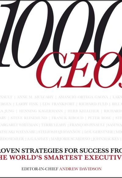 1000 CEOs: Proven Strategies for Success from the World's Smartest Executives