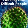 DK Essential Managers: Working with Difficult People: Relationships, Listening, Understanding, Negotiation, Communication