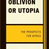 Oblivion or Utopia