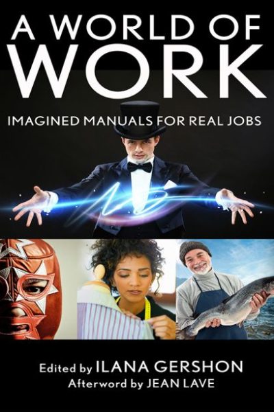 A World of Work: Imagined Manuals for Real Jobs