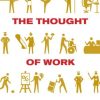 The Thought of Work