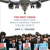 The Next Crash: How Short-Term Profit Seeking Trumps Airline Safety