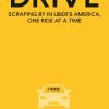 Drive: Scraping By in Uber's America, One Ride at a Time