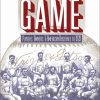 Never Just a Game: Players, Owners, and American Baseball to 1920