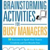 Quick Brainstorming Activities for Busy Managers