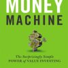 Money Machine: The Surprisingly Simple Power of Value Investing