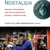 The End of Nostalgia: Mexico Confronts the Challenges of Global Competition