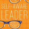 The Self-Aware Leader: Discovering Your Blind Spots to Reach Your Ministry Potential
