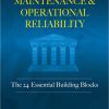 Maintenance and Operational Reliability: 24 Essential Building Blocks