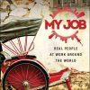 My Job: Real People at Work Around the World