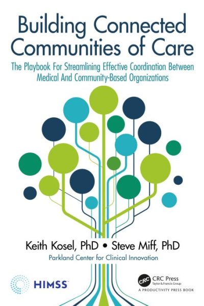 Building Connected Communities of Care: The Playbook For Streamlining Effective Coordination Between Medical And Community-Based Organizations