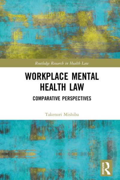 Workplace Mental Health Law: Comparative Perspectives