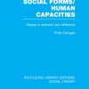 Social Forms/Human Capacities (RLE Social Theory): Essays in Authority and Difference