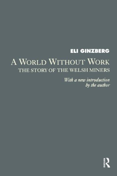 A World Without Work: Story of the Welsh Miners