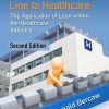 Taking Improvement from the Assembly Line to Healthcare: The Application of Lean within the Healthcare Industry