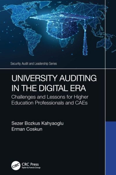 University Auditing in the Digital Era: Challenges and Lessons for Higher Education Professionals and CAEs