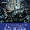 The Financialization of Latin American Real Estate Markets: New Frontiers