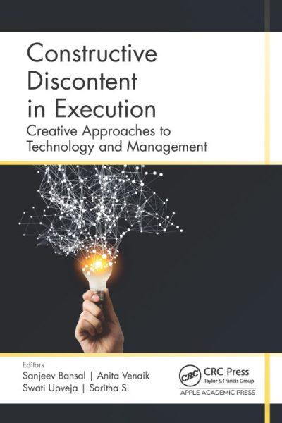 Constructive Discontent in Execution: Creative Approaches to Technology and Management