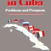 Investing in Cuba: Problems and Prospects
