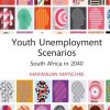 Youth Unemployment Scenarios: South Africa in 2040