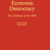 Economic Democracy: The Challenge of the 1980's
