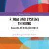 Ritual and Systems Thinking: Managing an Initial Encounter