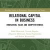Relational Capital in Business: Innovation, Value and Competitiveness
