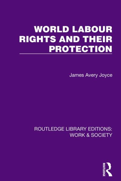 World Labour Rights and Their Protection