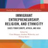 Immigrant Entrepreneurship, Religion, and Ethnicity: Cases from Europe, Africa, and Asia