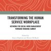 Transforming the Human Service Workplace: Network for Social Work Management Forward Thinking Summit