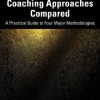 Coaching Approaches Compared: A Practical Guide to Four Major Methodologies