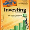 The Complete Idiot's Guide to Investing: Make Your Hard-Earned Money Work Hard for You