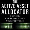 The Active Asset Allocator: How ETF's Can Supercharge Your Portfolio