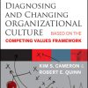 Diagnosing and Changing Organizational Culture: Based on the Competing Values Framework