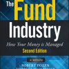 The Fund Industry: How Your Money is Managed