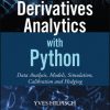Derivatives Analytics with Python: Data Analysis, Models, Simulation, Calibration and Hedging