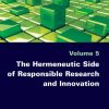 The Hermeneutic Side of Responsible Research and Innovation