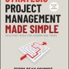 Strategic Project Management Made Simple: Solution Tools for Leaders and Teams