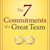 The 7 Commitments of a Great Team