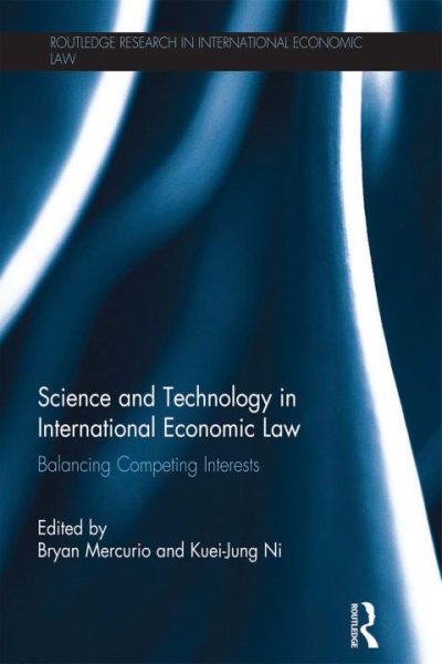 Science and Technology in International Economic Law: Balancing Competing Interests