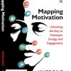 Mapping Motivation: Unlocking the Key to Employee Energy and Engagement
