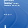 International Commercial Arbitration and the Arbitrators Contract