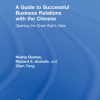 A Guide to Successful Business Relations With the Chinese: Opening the Great Wall's Gate
