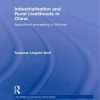 Industrialisation and Rural Livelihoods in China: Agricultural Processing in Sichuan