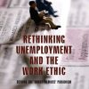 Rethinking Unemployment and the Work Ethic: Beyond the 'Quasi-Titmuss' Paradigm