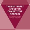 The Butterfly Effect in Competitive Markets: Driving Small Changes for Large Differences